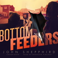 Bottom Feeders: A Novel - John Shepphird
