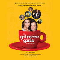 The Gilmore Girls Companion - A. S. Berman
