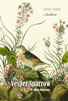Vesper Sparrow and Other Bird Songs - Greg Cetus