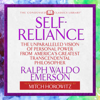 Self-Reliance: The Unparalleled Vision of Personal Power from America's Greatest Transcendental Philosopher - Ralph Waldo Emerson