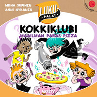 Kokkiklubi - Maailman paras pizza: Lukupalat - Miina Supinen