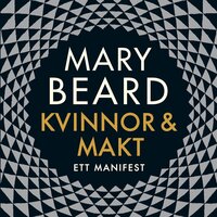 Kvinnor och makt : ett manifest - Mary Beard