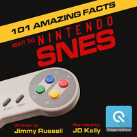 101 Amazing Facts about the Nintendo SNES - Jimmy Russell