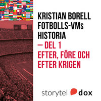Fotbolls-VMs historia. Del 1 - Efter, före och efter krigen - Kristian Borell