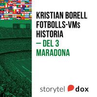 Fotbolls-VMs historia. Del 3 - Maradona - Kristian Borell