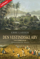 Den vestindiske arv - Ebbe Larsen