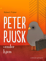 Peter Pjusk vender hjem - Robert Fisker