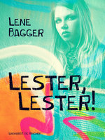 Lester, Lester! - Lene Bagger