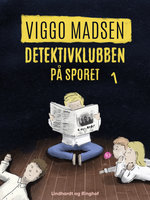 Detektivklubben på sporet - Viggo Madsen