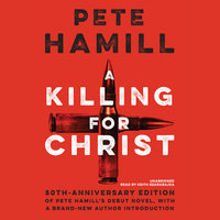 A Killing for Christ, 50th Anniversary Edition - Pete Hamill