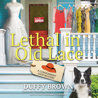 Lethal in Old Lace: A Consignment Shop Mystery - Duffy Brown