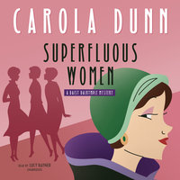 Superfluous Women: A Daisy Dalrymple Mystery - Carola Dunn