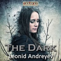 The Dark - Leonid Andreyev