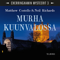 Murha kuunvalossa: Cherringhamin mysteerit 3 - Matthew Costello, Neil Richards