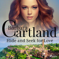 Hide and Seek for Love (Barbara Cartland's Pink Collection 69) - Barbara Cartland