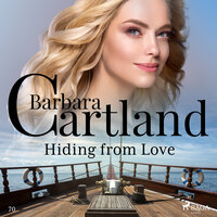 Hiding from Love (Barbara Cartland's Pink Collection 70) - Barbara Cartland