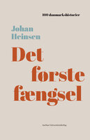 Det første fængsel - Johan Heinsen