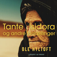 Tante Isidora og andre fortællinger - Ole Hyltoft