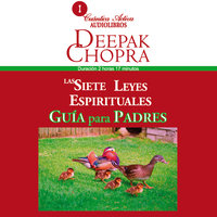 Las 7 leyes espirituales, guía para padres - Deepak Chopra