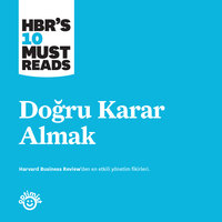 Doğru Karar Almak - Harvard Business Review, HBR
