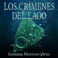 Los crímenes del lago - Gemma Herrero Virto