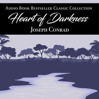 Heart of Darkness: Audio Book Bestseller Classics Collection - Joseph Conrad