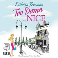 Too Damn Nice - Kathryn Freeman