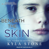 Beneath the Skin - Kyla Stone