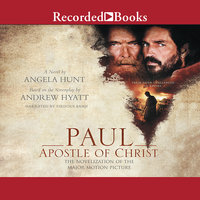 Paul, Apostle of Christ: The Novelization of the Major Motion Picture - Angela Hunt