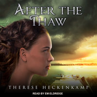 After the Thaw - Therese Heckenkamp