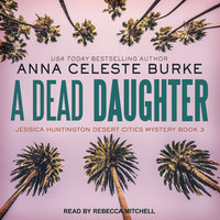 A Dead Daughter - Anna Celeste Burke