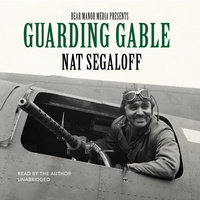 Guarding Gable - Nat Segaloff