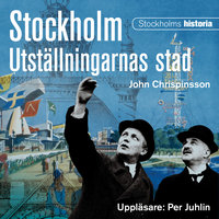 Stockholm. Utställningarnas stad - John Chrispinsson