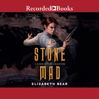 Stone Mad - Elizabeth Bear