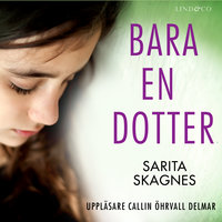 Bara en dotter: En sann historia - Sarita Skagnes