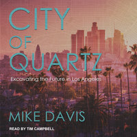 City of Quartz: Excavating the Future in Los Angeles - Mike Davis