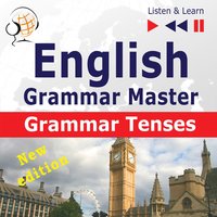 English Grammar Master: Grammar Tenses: New Edition: Intermediate / Advanced Level: B1-C1 - Dorota Guzik