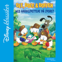 Ole, Dole & Doffen med Hakkespettene på sporet - Walt Disney
