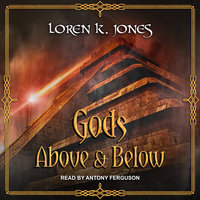 Gods Above and Below - Loren K. Jones