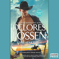 Lone Star Blues: Cowboy Heartbreaker (A Wrangler's Creek Novel) - Delores Fossen