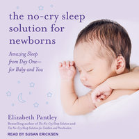 The No-Cry Sleep Solution for Newborns: Amazing Sleep from Day One – For Baby and You - Elizabeth Pantley