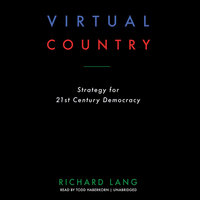 Virtual Country: Strategy for 21st Century Democracy - Richard Lang