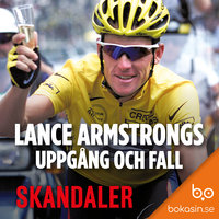 Lance Armstrongs uppgång och fall - Bokasin
