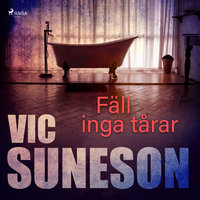 Fäll inga tårar - Vic Suneson