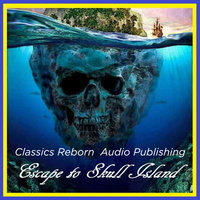 Escape to Skull Island - Classic Reborn Audio Publishing