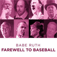 Babe Ruth Farewell to Baseball - Babe Ruth