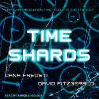 Time Shards - David Fitzgerald, Dana Fredsti