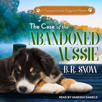 The Case of the Abandoned Aussie - B.R. Snow