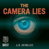 The Camera Lies - A.B. Morgan