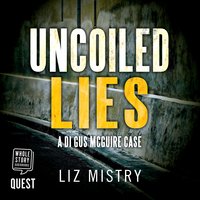 Uncoiled Lies - Liz Mistry